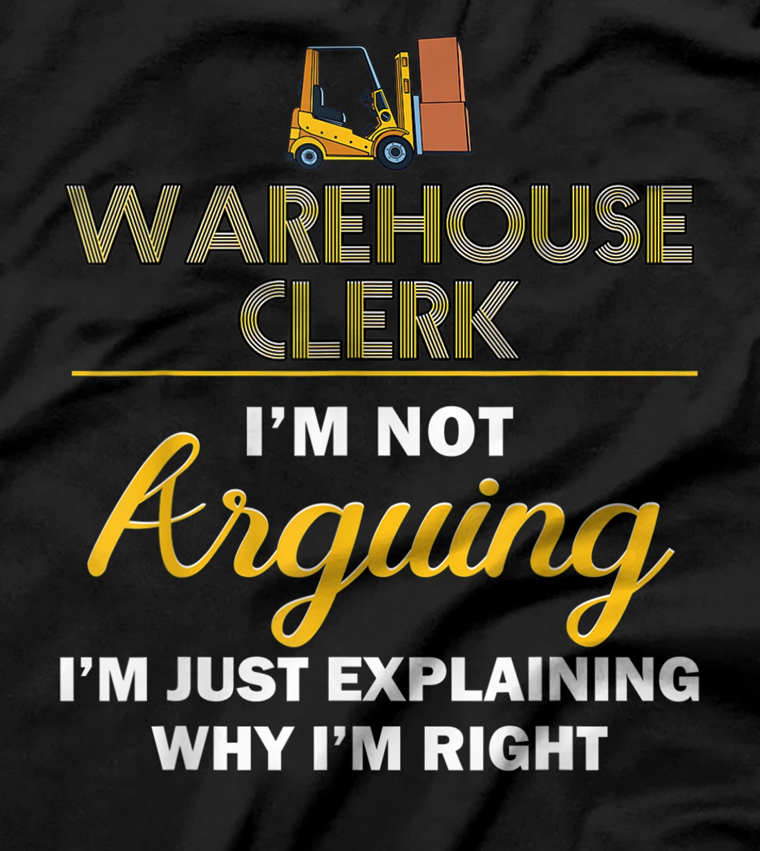 Warehouse Clerk Arguing For Warehouse Clerk T-Shirt