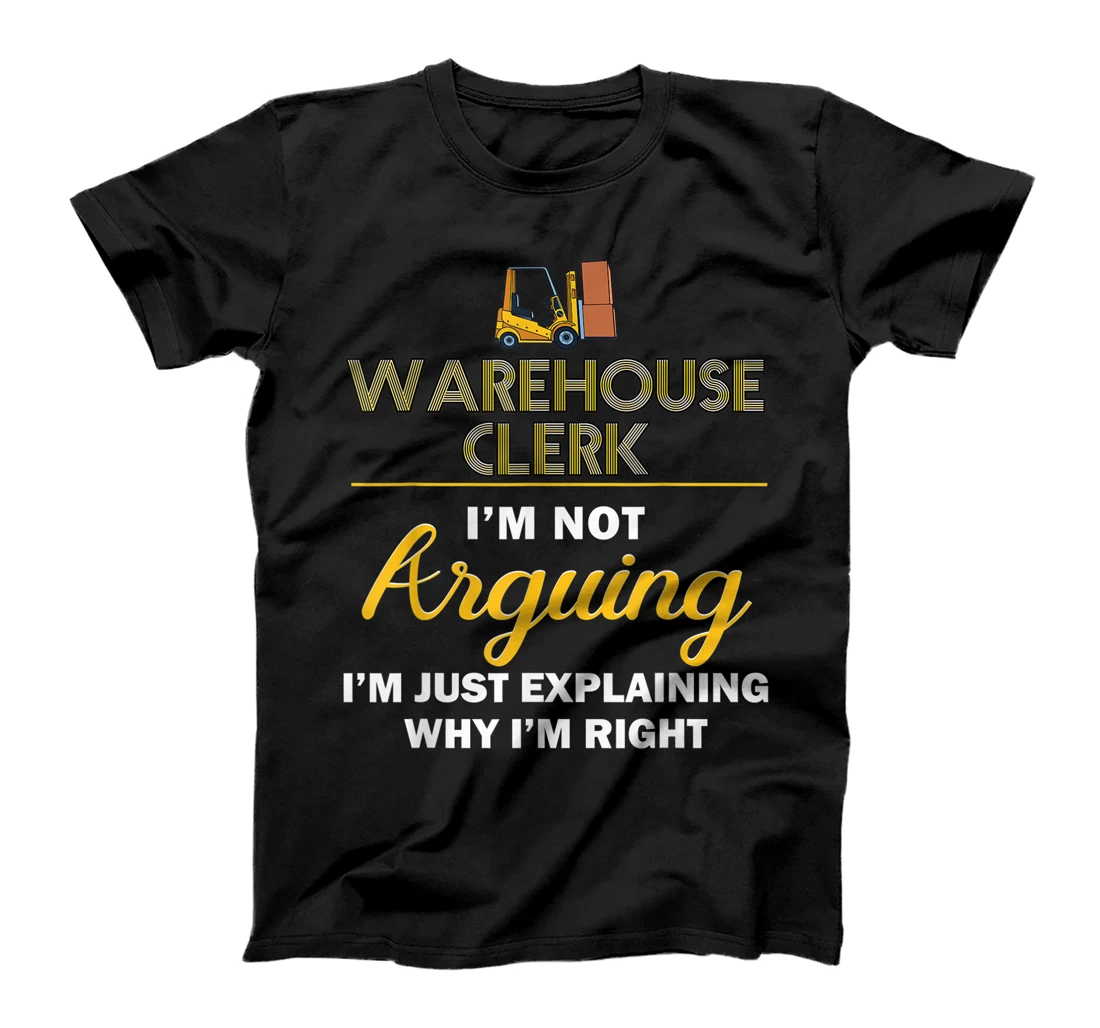 Warehouse Clerk Arguing For Warehouse Clerk T-Shirt