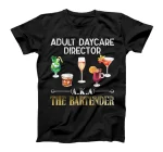  Adult Daycare Director - Cool Bartender Gift T-Shirt