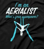  Aerial Silks Dancer Aerialist Air Yoga Acrobatics  Gift T-Shirt