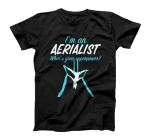  Aerial Silks Dancer Aerialist Air Yoga Acrobatics  Gift T-Shirt