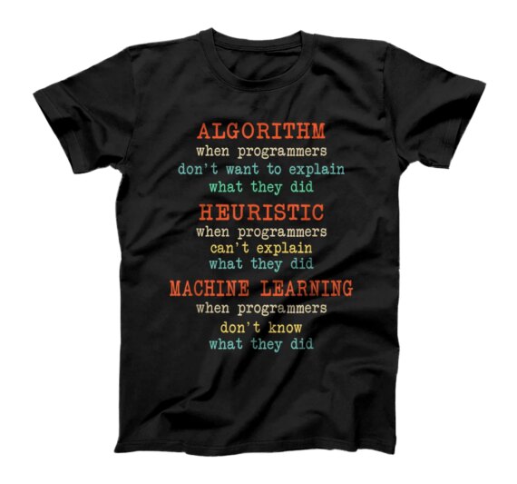  Algorithm Heuristic Machine Learning - Programmers Funny T-Shirt