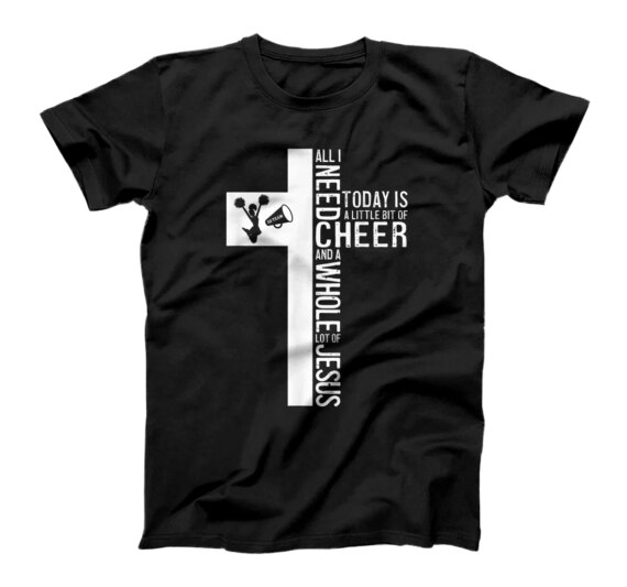  All I Need Is Cheerleading And Jesus Christian Cross T-Shirt