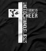  All I Need Is Cheerleading And Jesus Christian Cross T-Shirt