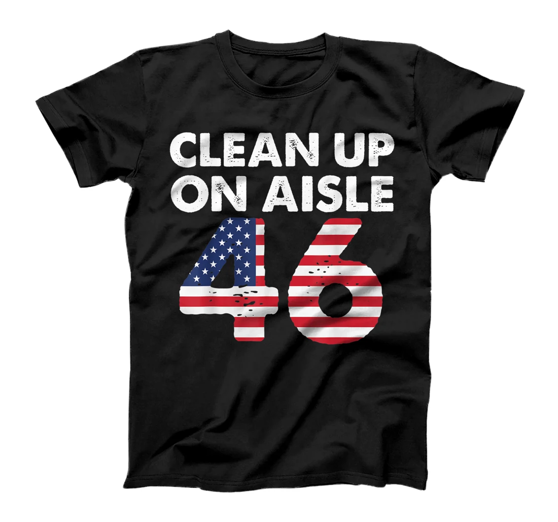  Anti-Biden Clean Up On Aisle 46 Impeach Biden T-Shirt