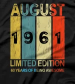  August 1961 Limited Edition 60 Years Of Being Awesome T-Shirt