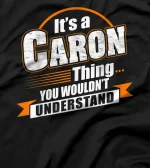  Best Gift For CARON- CARON Named T-Shirt