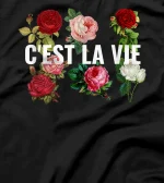  C'est La Vie French White Rose Flower Floral Love Dream T-Shirt