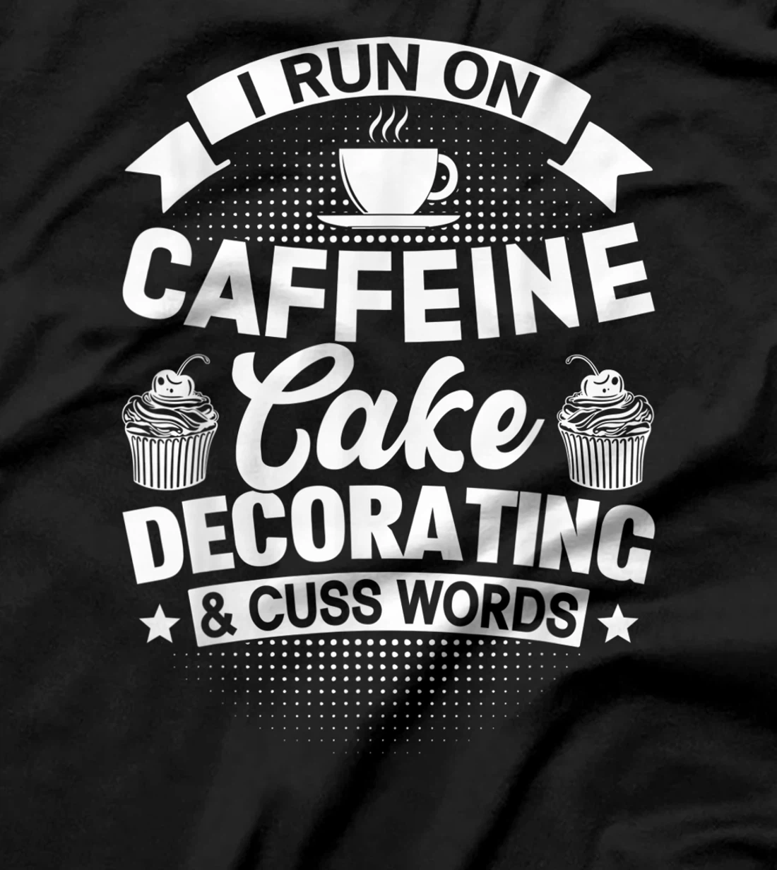  Cake Decorator Shirt - Cake Decorator Gifts T-Shirt