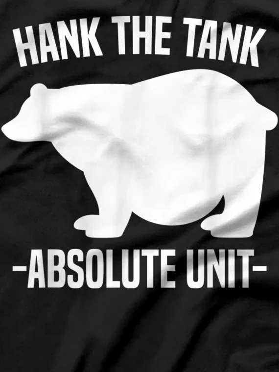 California Bear Hank The Tank Absolute Unit T-Shirt