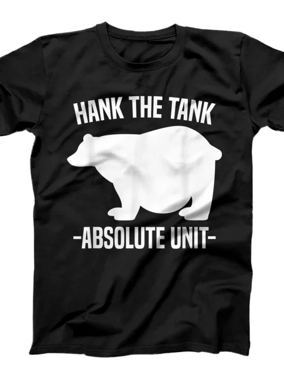 California Bear Hank The Tank Absolute Unit T-Shirt