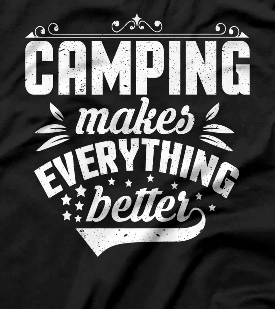  Camping Makes Everything Better Camper T-Shirt