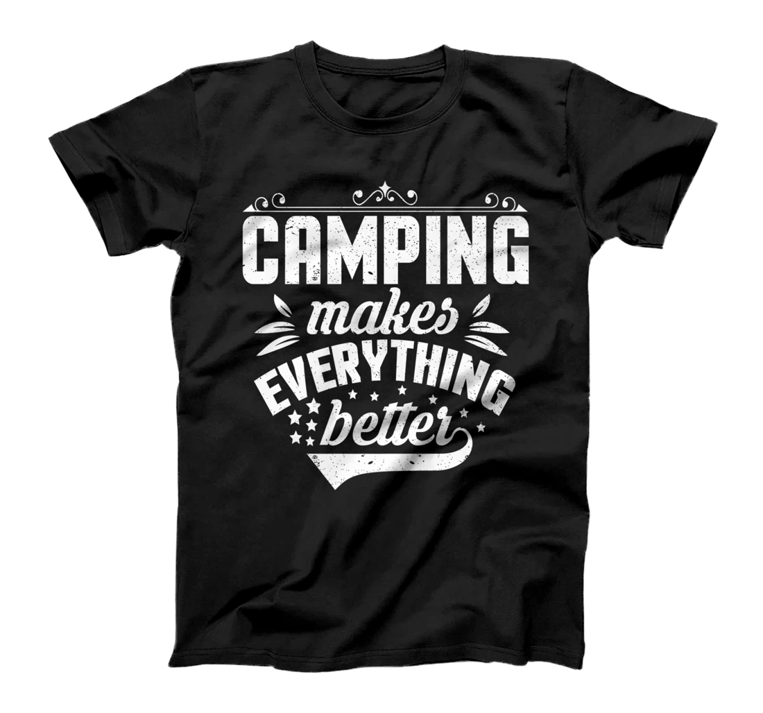  Camping Makes Everything Better Camper T-Shirt