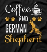  Coffee And German Shepherd T-Shirt