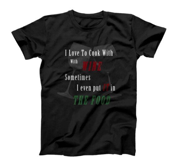  Cooking Gift I Love To Cook WIth Wine Chef T-Shirt