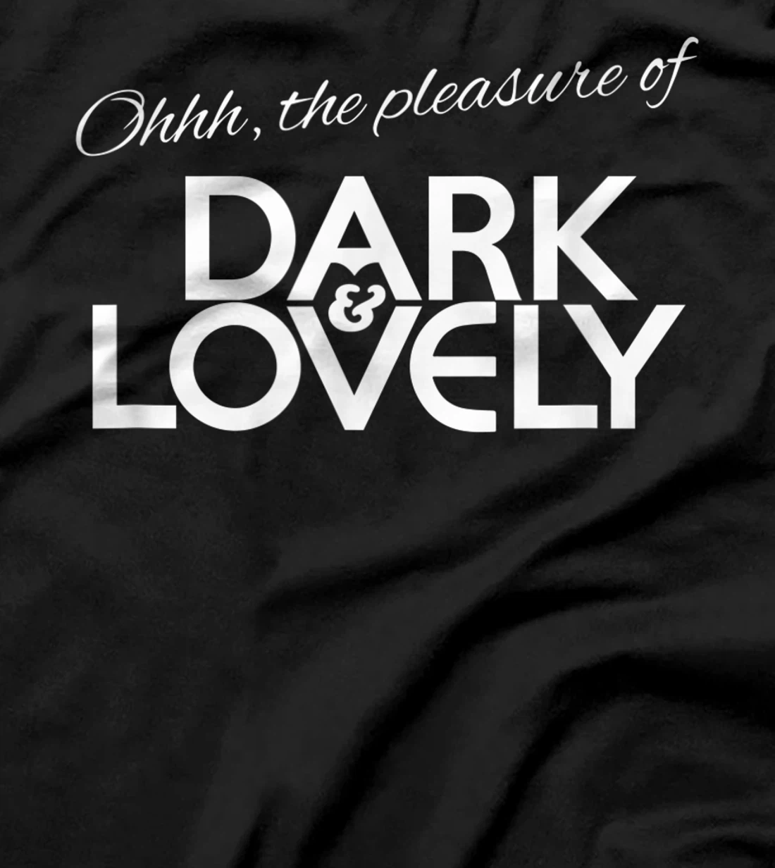  Dark & Lovely T-Shirt