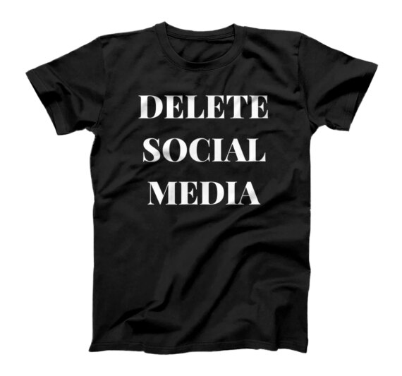  Delete Social Media Modern Commentary T-Shirt