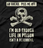  Don't Piss Off Old People Skull and Crossbones Design T-Shirt