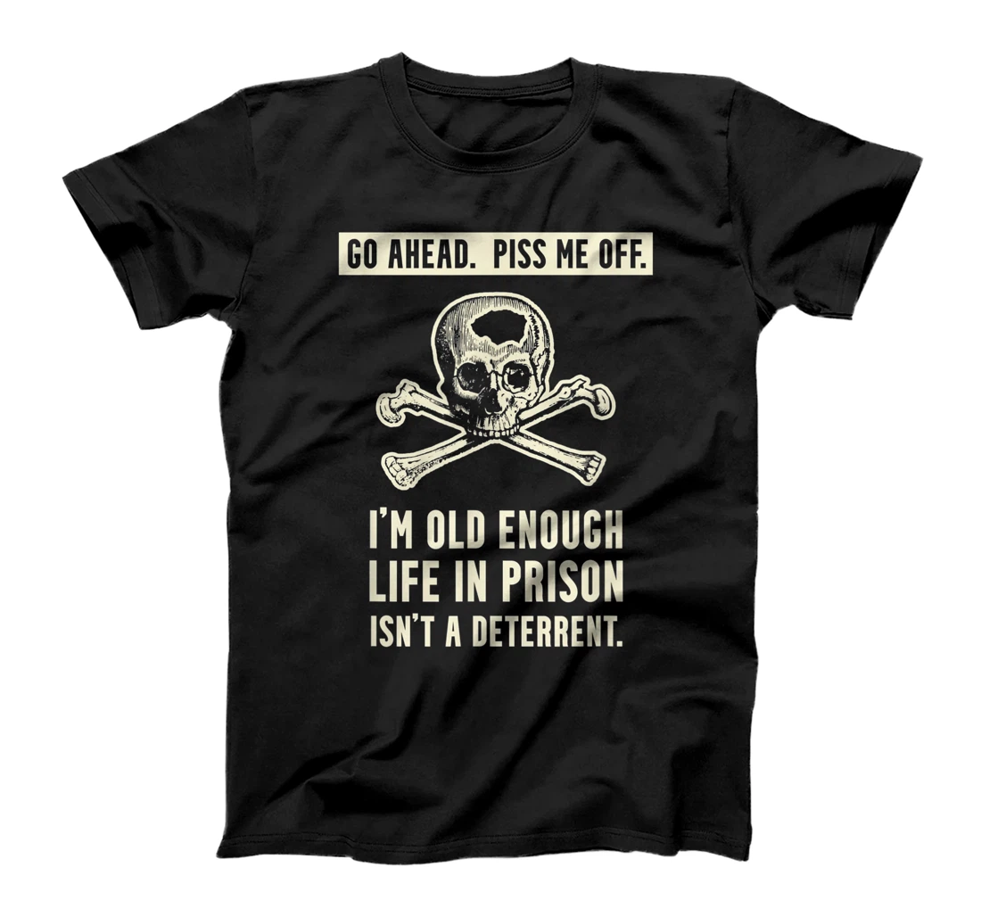  Don't Piss Off Old People Skull and Crossbones Design T-Shirt