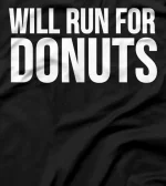  Donut Lover Funny Gift - Will Run For Donuts T-Shirt