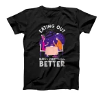  Eating Out Makes Everything better Fine Dining T-Shirt