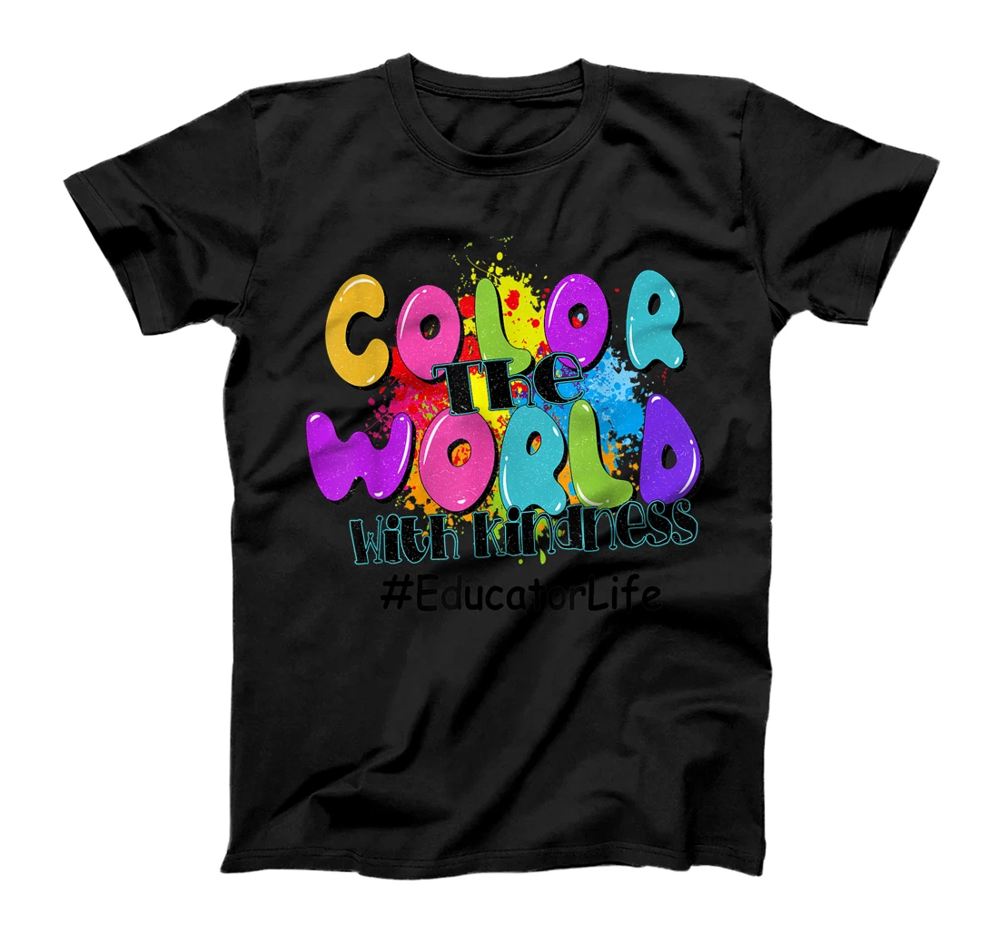  Educator Life Color The World With Kindness T-Shirt