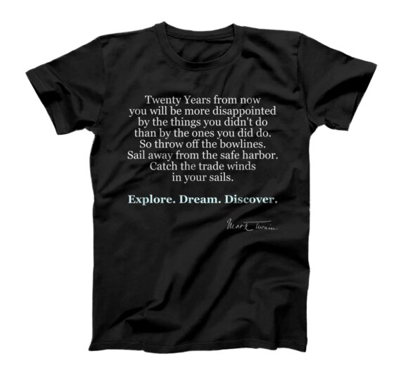  Famous Authors Quote, Catch the Trade-Winds in Your Sails T-Shirt