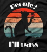  Funny Cat Drinking Wine People? I'll Pass. T-Shirt