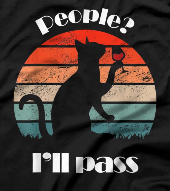  Funny Cat Drinking Wine People? I'll Pass. T-Shirt