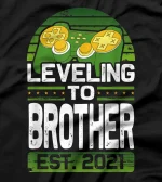  Funny Gaming Leveling To Brother Est 2021 Gamer Gift T-Shirt