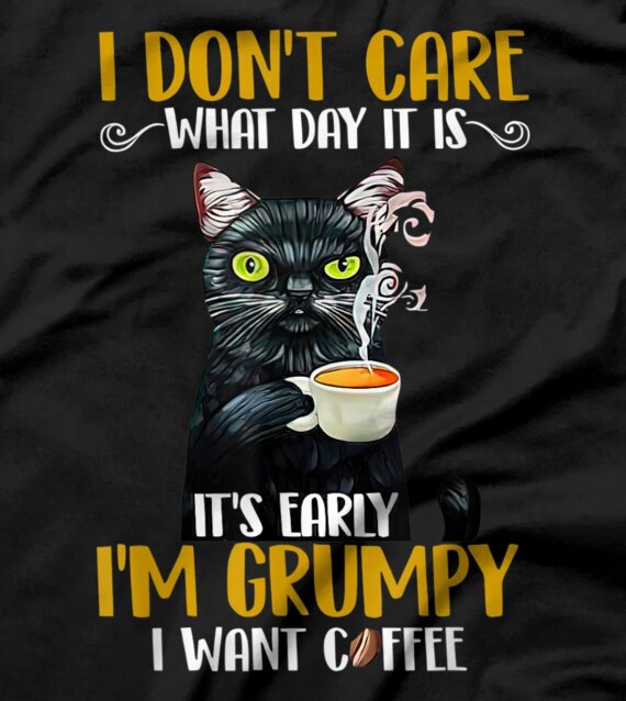  Funny Grumy Cat I'm Grumpy I Want Coffee T-Shirt