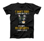  Funny Grumy Cat I'm Grumpy I Want Coffee T-Shirt