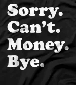  Funny Money Gift for  Boys or Girls T-Shirt