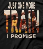  Funny Vintage Locomotive Just One More Train I Promise T-Shirt