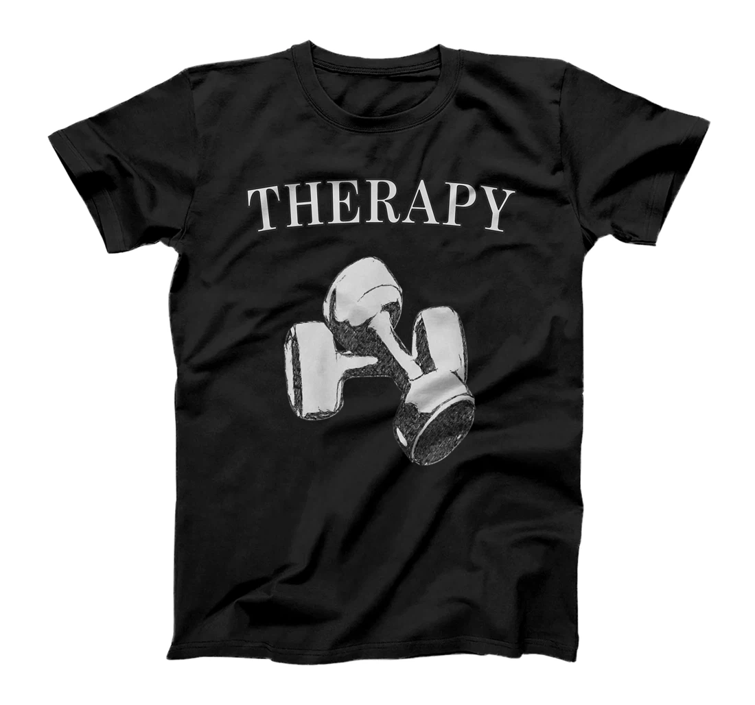  Gym Therapy Fitness- Gym- Workout for T-Shirt