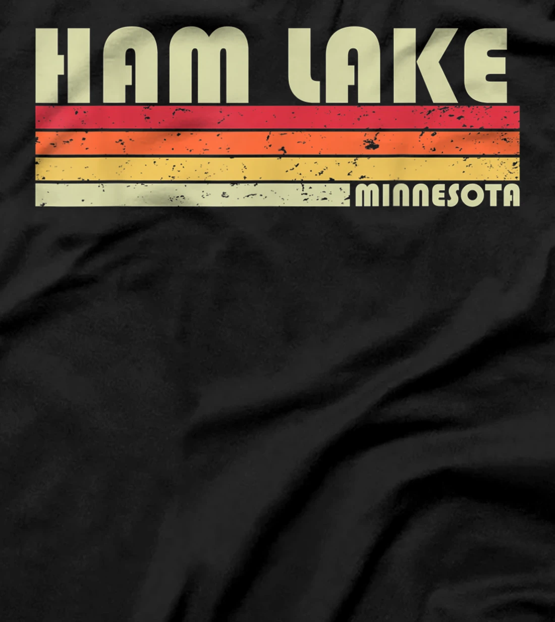  HAM LAKE MN MINNESOTA Funny City Home Roots Gift Retro 80s T-Shirt