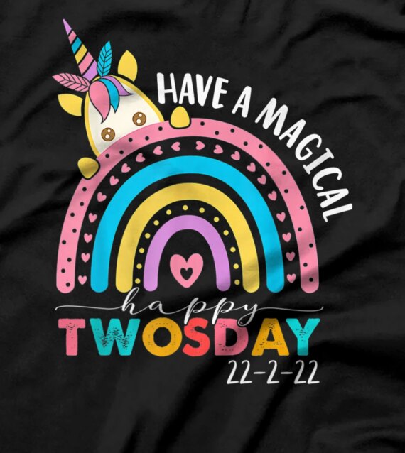  Have A Magical Twosday 2-22-22 Unicorn Twos Day 2022 Girls T-Shirt
