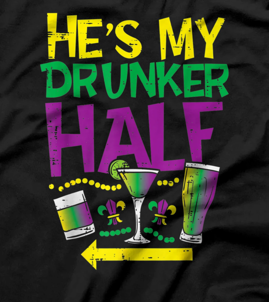  He's My Drunker Half Matching Couple Girlfriend Mardi Gras T-Shirt