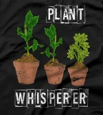  Horticulture Garden Nature Plant Whisperer Gift Gardener T-Shirt
