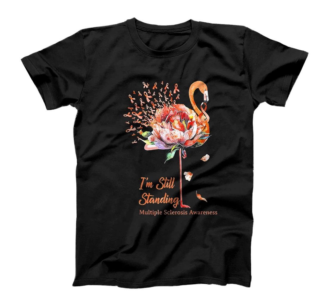  I Am Still Standing Multiple Sclerosis Flamingo Flower T-Shirt