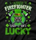  I Kissed A Firefighter And I Got Lucky Funny St Patricks Day T-Shirt