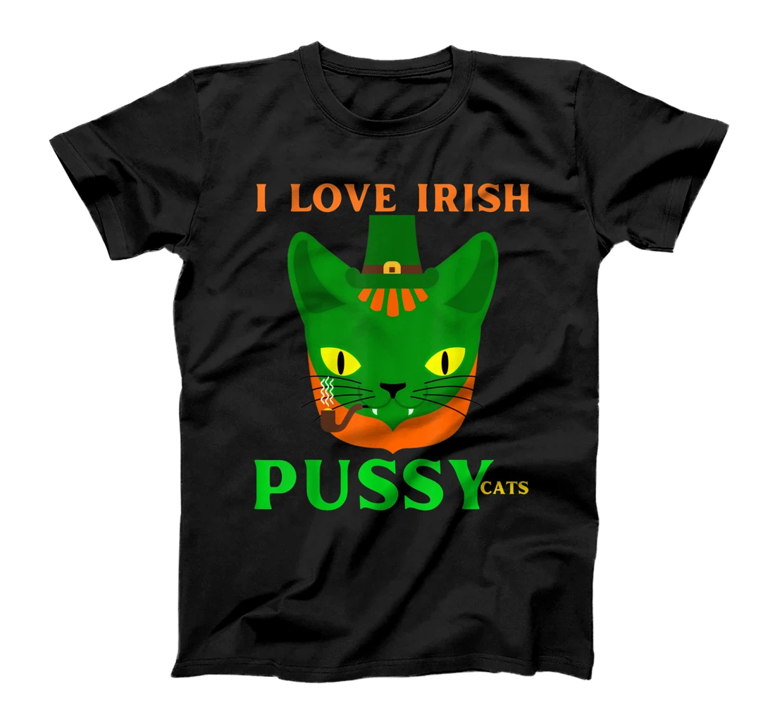  I Love Irish Pussy Cats P Is For Pussy Cat Lovers Funny Pat T-Shirt