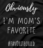  I'm Mom's Favorite Funny Daughter-Son Child Gift T-Shirt