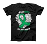  I Wear Green For My Sister Liver Cancer Awareness T-Shirt