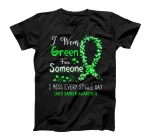  I Wear Green For Someone Liver Cancer Awareness T-Shirt