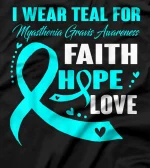  I Wear Teal For Myasthenia Gravis Awareness Gifts T-Shirt