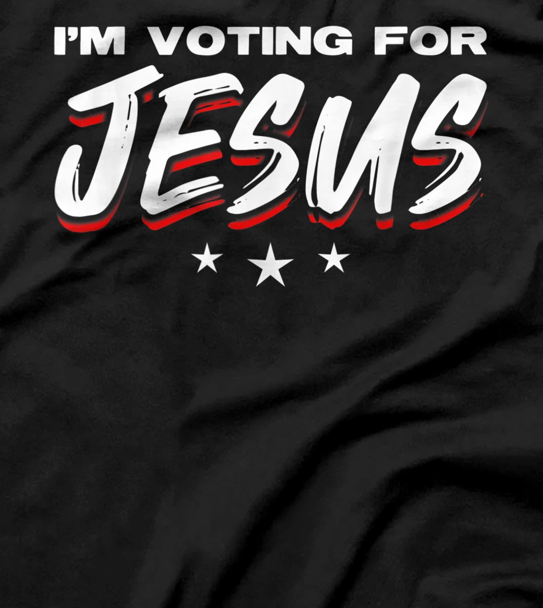 Im Voting For Jesus T-Shirt