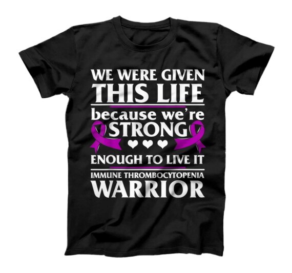  Immune Thrombocytopenia Platelets ITP Awareness Support Gift T-Shirt
