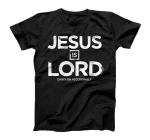  Jesus is Lord Christian T-Shirt