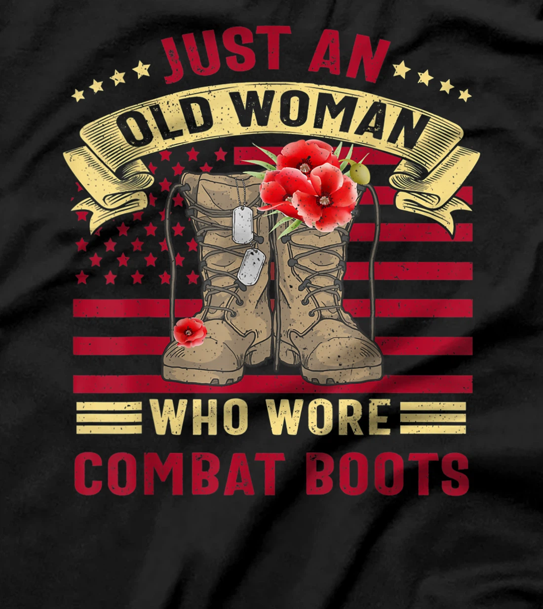  Just An Old Woman Who Wore Combat Boots Veteran Costume T-Shirt